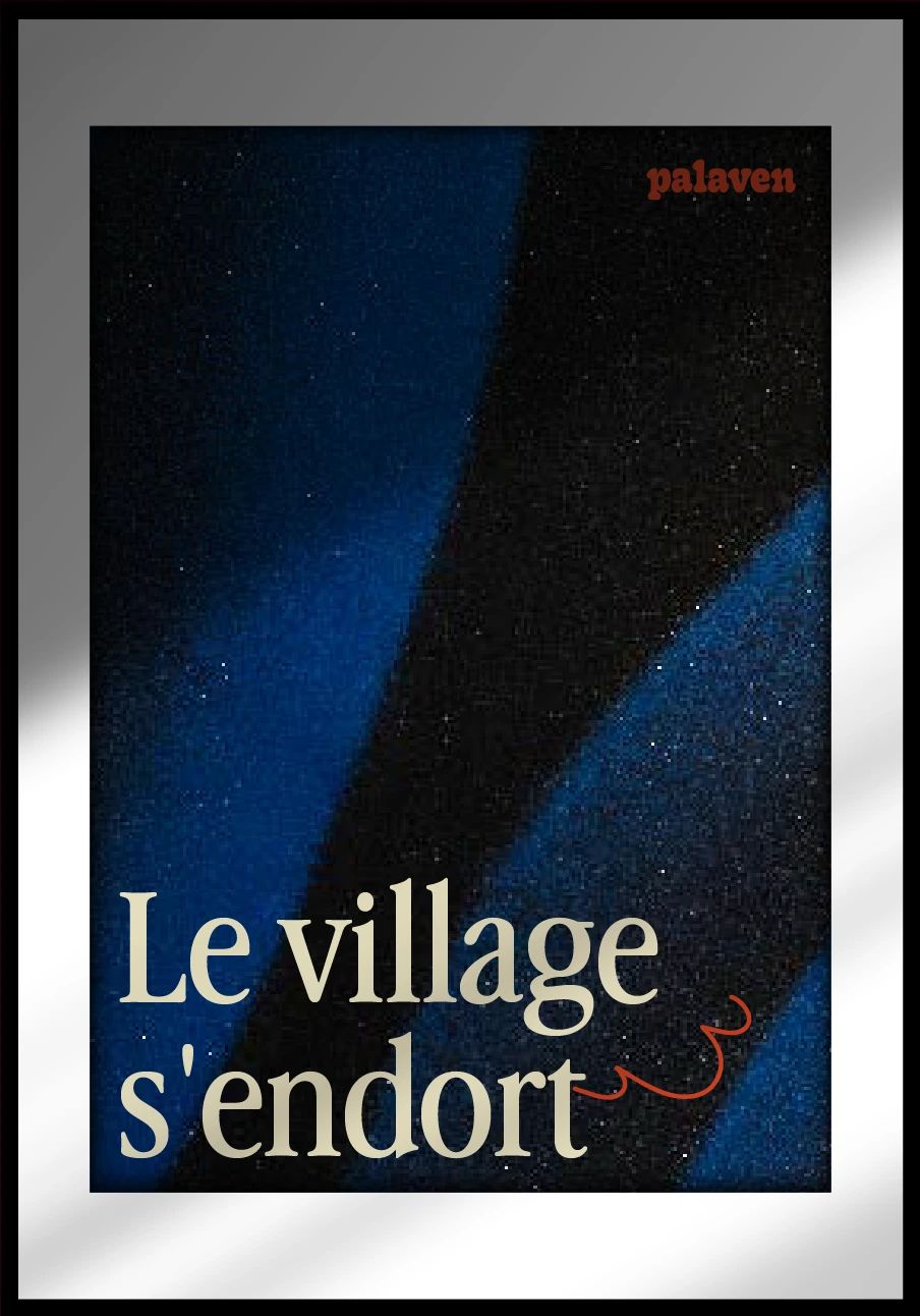 Un poster de la nuit avec un texte "le village s'endort"